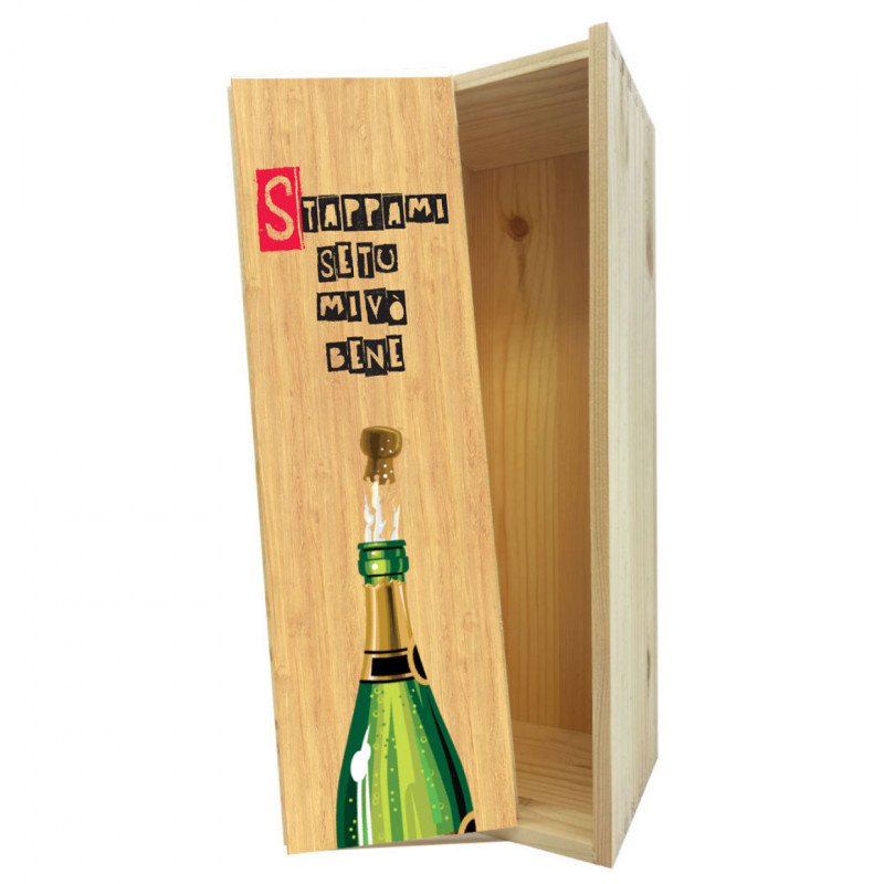 Scatola in legno 1 bottiglia 0,75 L - Stappami se tu mi vò bene